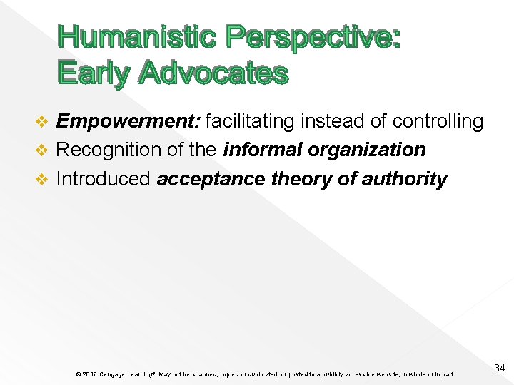 Empowerment: facilitating instead of controlling v Recognition of the informal organization v Introduced acceptance