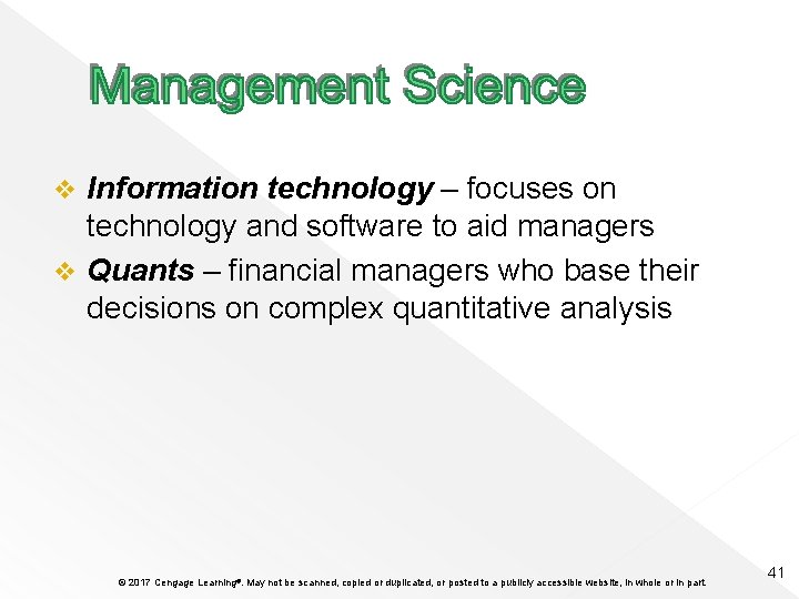Information technology – focuses on technology and software to aid managers v Quants –