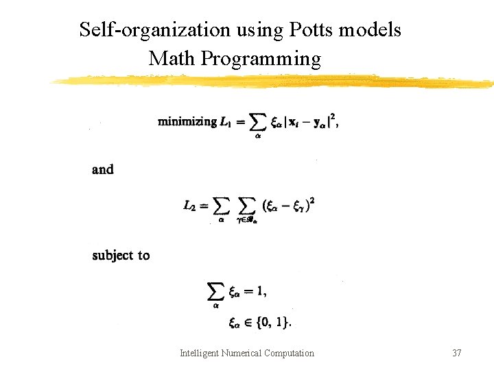 Self-organization using Potts models Math Programming Intelligent Numerical Computation 37 