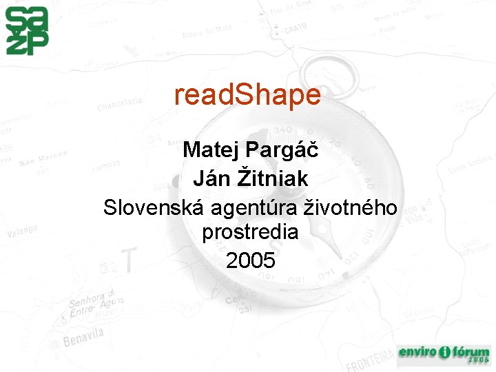 read. Shape Matej Pargáč Ján Žitniak Slovenská agentúra životného prostredia 2005 