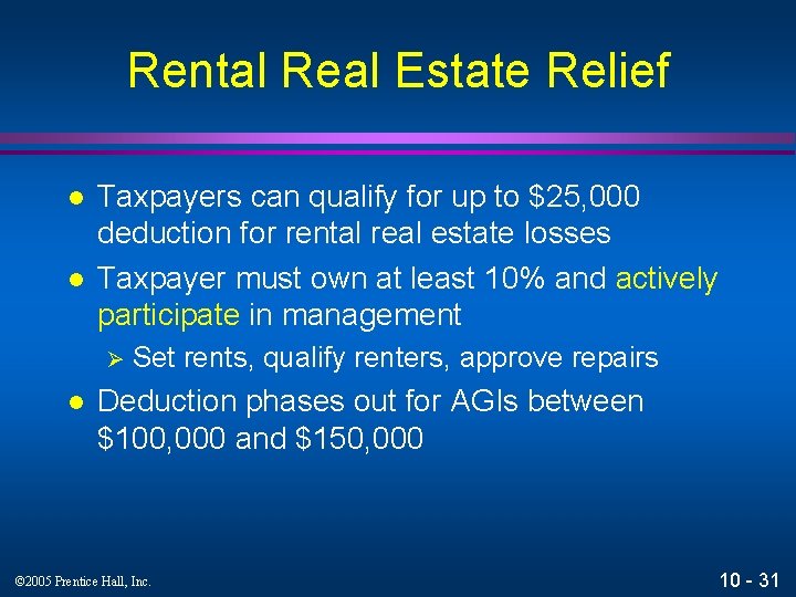 Rental Real Estate Relief l l Taxpayers can qualify for up to $25, 000