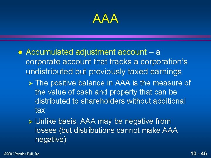 AAA l Accumulated adjustment account – a corporate account that tracks a corporation’s undistributed