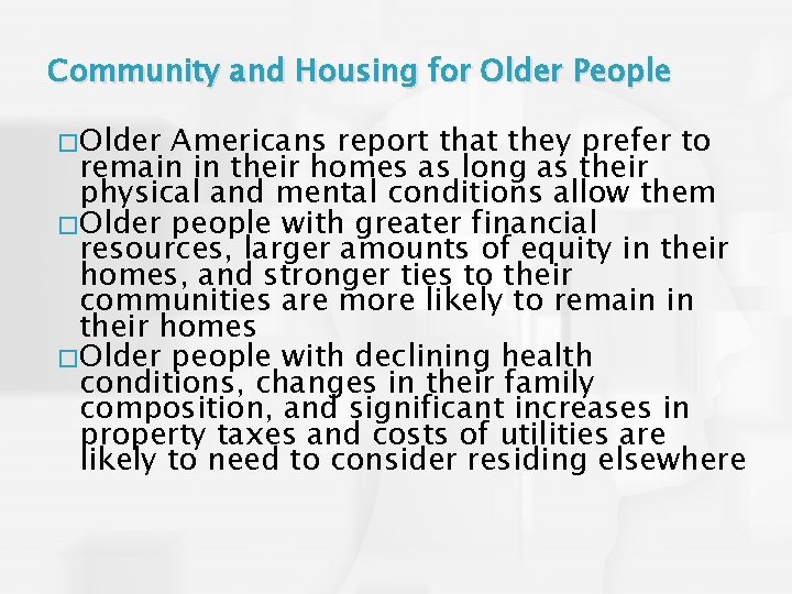 Community and Housing for Older People � Older Americans report that they prefer to