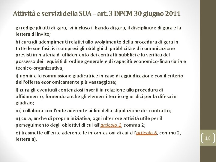 Attività e servizi della SUA – art. 3 DPCM 30 giugno 2011 g) redige