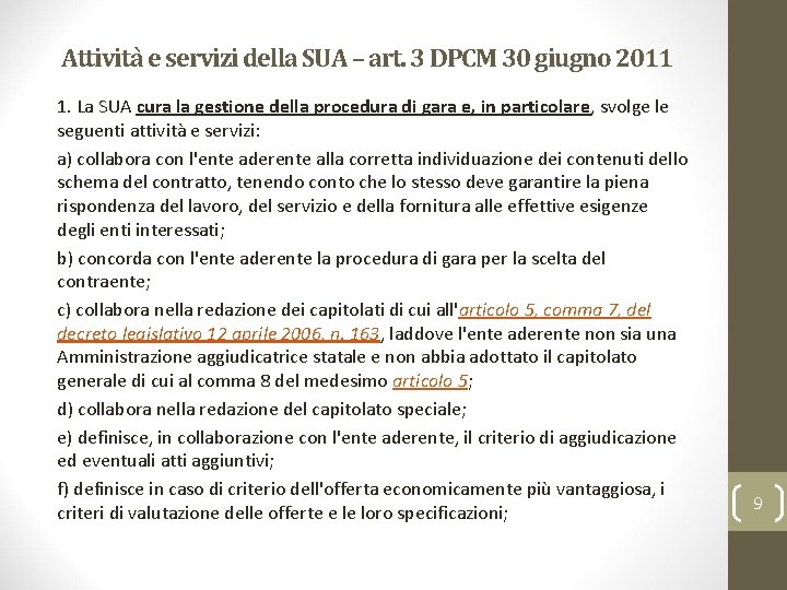 Attività e servizi della SUA – art. 3 DPCM 30 giugno 2011 1. La