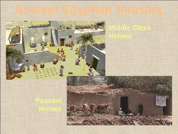 Ancient Egyptian Housing Middle Class Homes Peasant Homes 