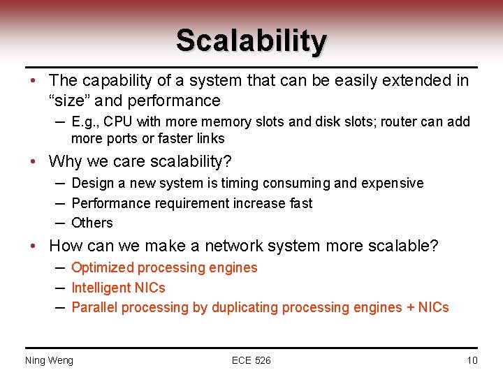 Scalability • The capability of a system that can be easily extended in “size”