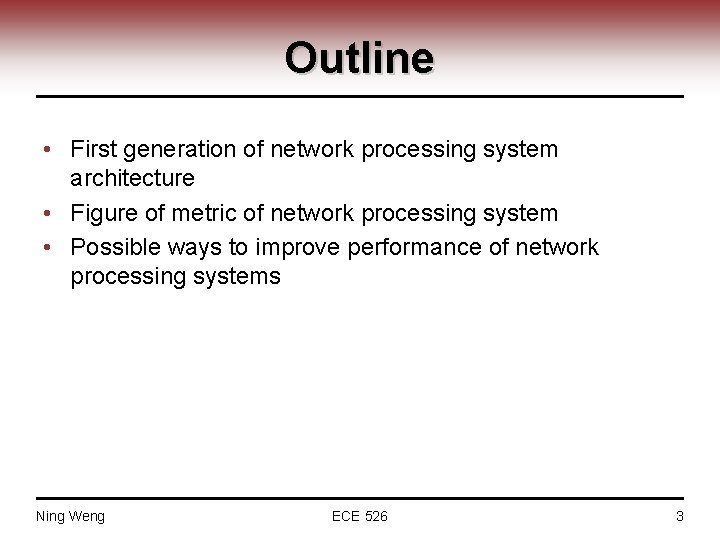 Outline • First generation of network processing system architecture • Figure of metric of