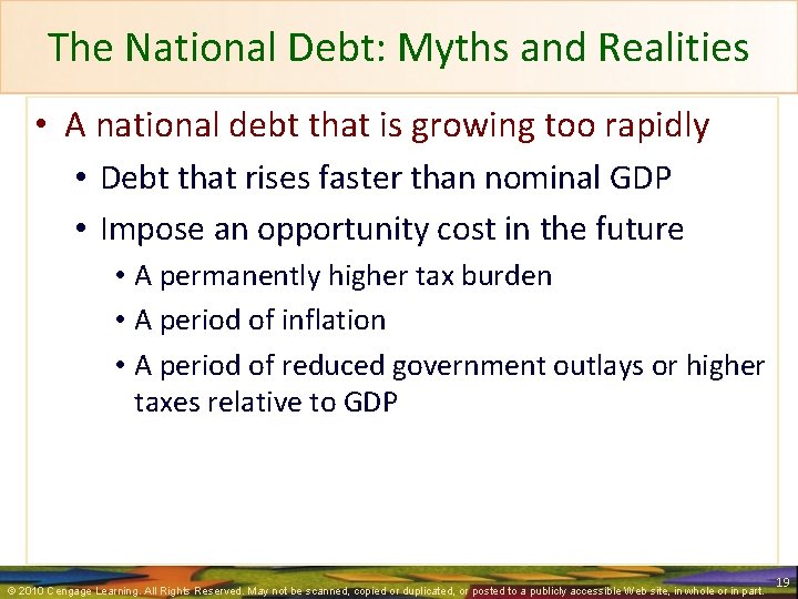 The National Debt: Myths and Realities • A national debt that is growing too
