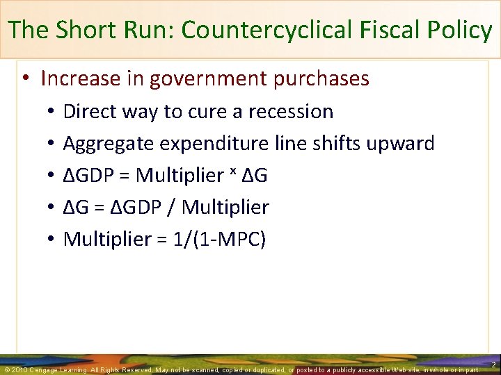 The Short Run: Countercyclical Fiscal Policy • Increase in government purchases • • •