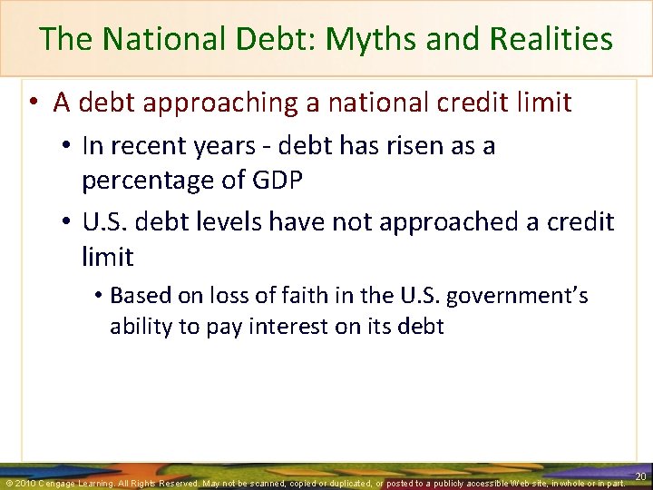 The National Debt: Myths and Realities • A debt approaching a national credit limit