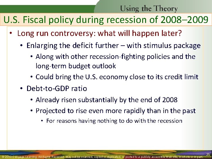 U. S. Fiscal policy during recession of 2008– 2009 • Long run controversy: what