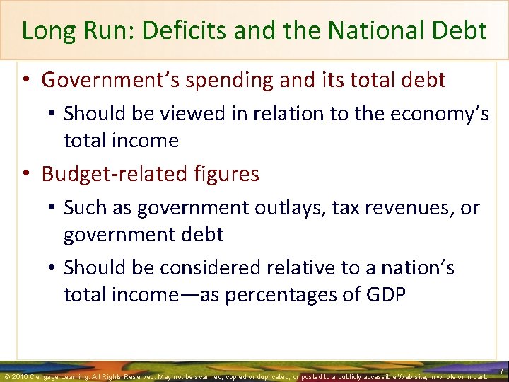 Long Run: Deficits and the National Debt • Government’s spending and its total debt