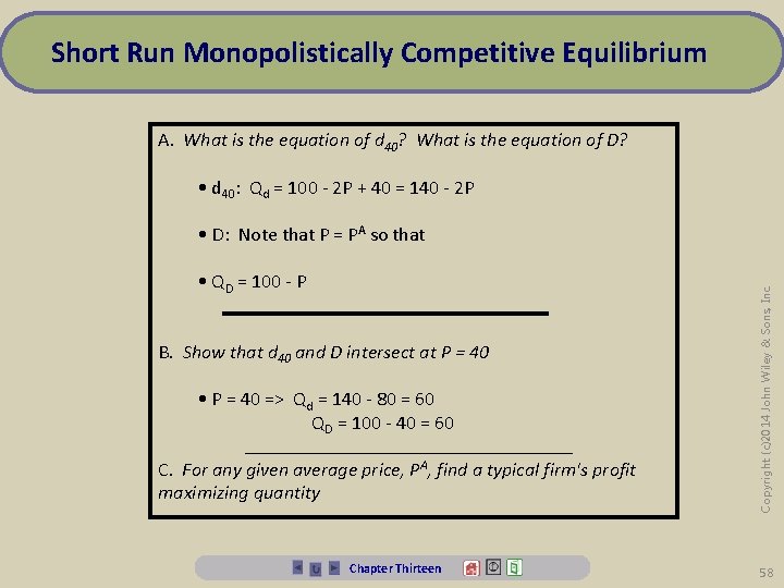 Short Run Monopolistically Competitive Equilibrium A. What is the equation of d 40? What