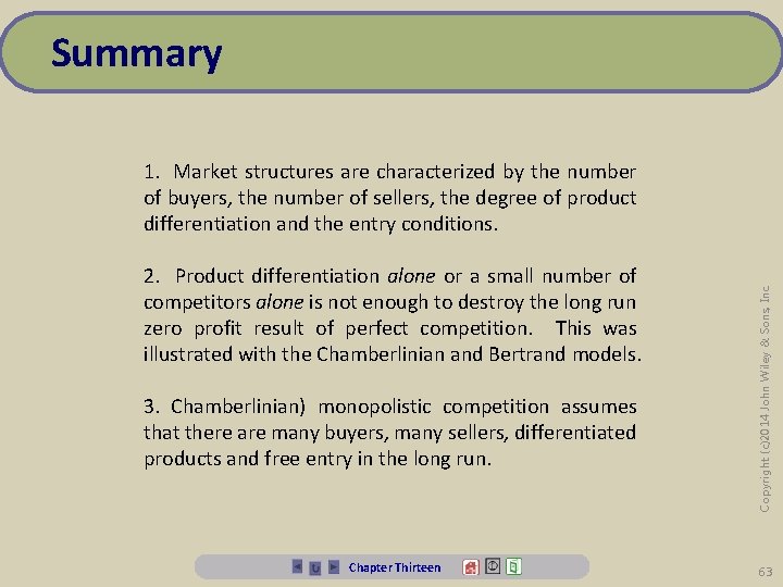 Summary 2. Product differentiation alone or a small number of competitors alone is not