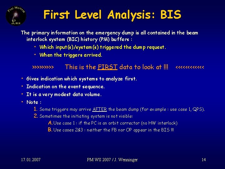 First Level Analysis: BIS The primary information on the emergency dump is all contained