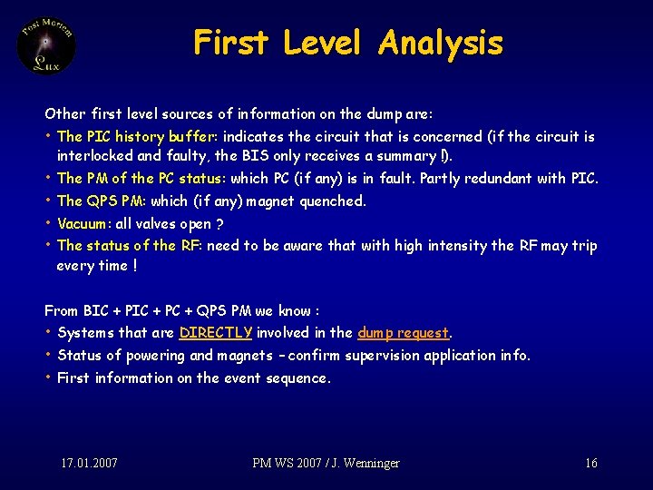 First Level Analysis Other first level sources of information on the dump are: •