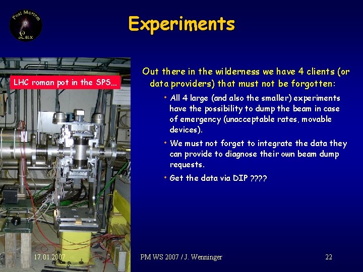 Experiments LHC roman pot in the SPS… Out there in the wilderness we have