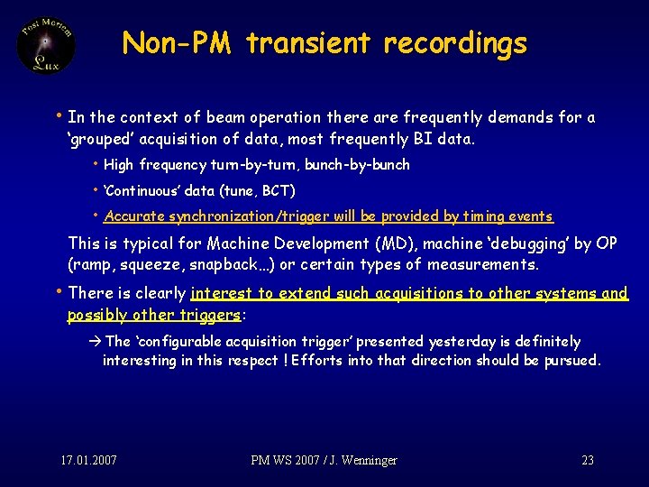 Non-PM transient recordings • In the context of beam operation there are frequently demands