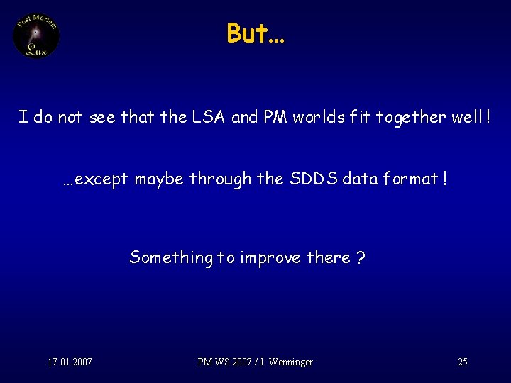 But… I do not see that the LSA and PM worlds fit together well