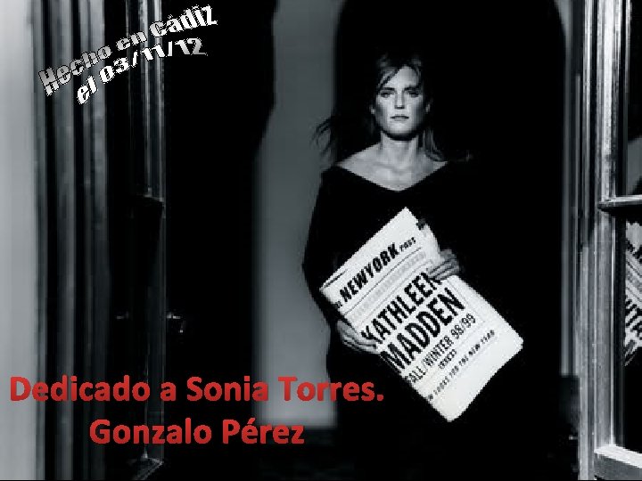 Dedicado a Sonia Torres. Gonzalo Pérez 