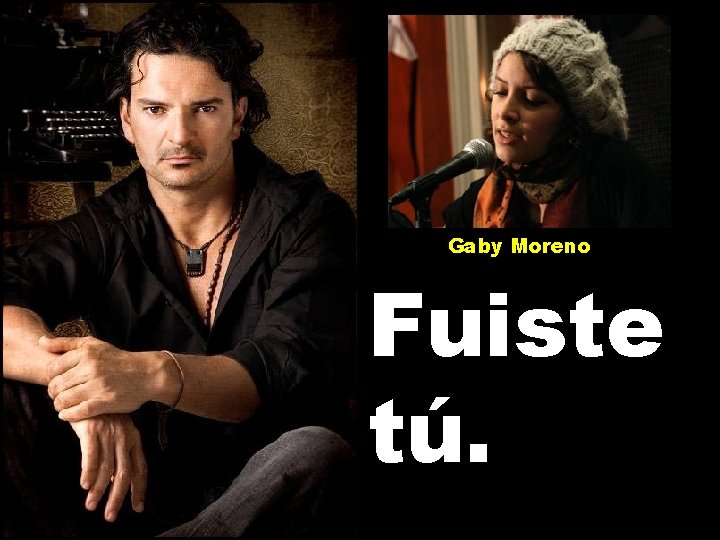 Gaby Moreno Fuiste tú. 