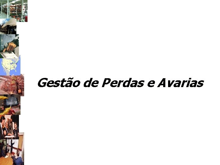 Gestão de Perdas e Avarias 