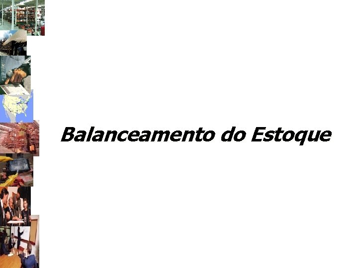 Balanceamento do Estoque 