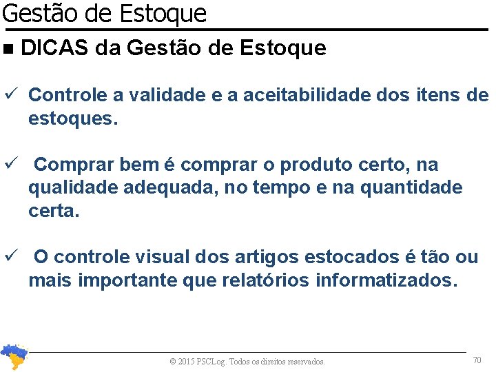 Gestão de Estoque n DICAS da Gestão de Estoque Controle a validade e a