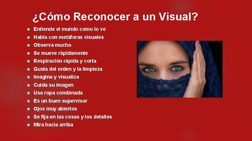 ¿Cómo Reconocer a un Visual? Entiende el mundo como lo ve Habla con metáforas