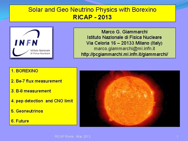 Solar and Geo Neutrino Physics with Borexino RICAP - 2013 Marco G. Giammarchi Istituto