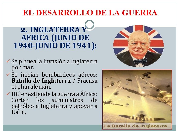 EL DESARROLLO DE LA GUERRA 2. INGLATERRA Y AFRICA (JUNIO DE 1940 -JUNIO DE