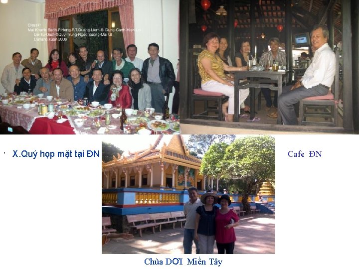 . X. Quý họp mặt tại ĐN Cafe ĐN Chùa DƠI Miền Tây 
