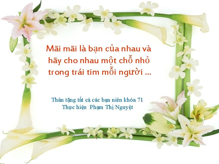 Mãi mãi là bạn của nhau và hãy cho nhau một chỗ nhỏ trong