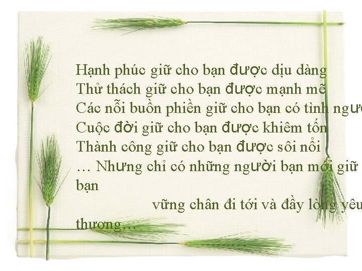 Hạnh phúc giữ cho bạn được dịu dàng Thử thách giữ cho bạn được