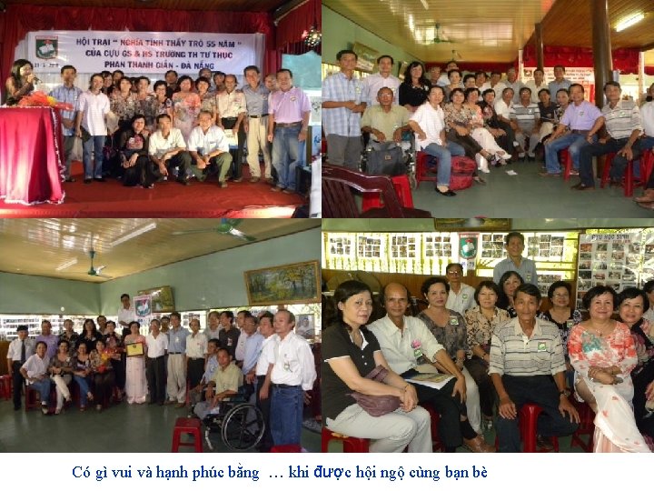 Có gì vui và hạnh phúc bằng … khi được hội ngộ cùng bạn