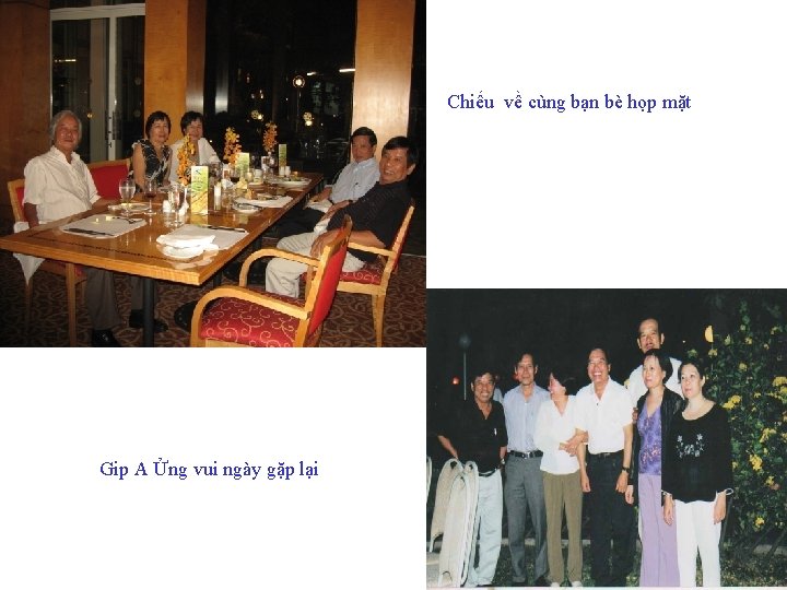 Chiếu về cùng bạn bè họp mặt Gip A Ửng vui ngày gặp lại