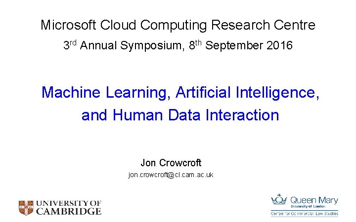 Microsoft Cloud Computing Research Centre 3 rd Annual