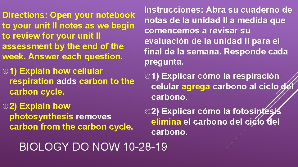 Directions: Open your notebook to your unit II notes as we begin to review
