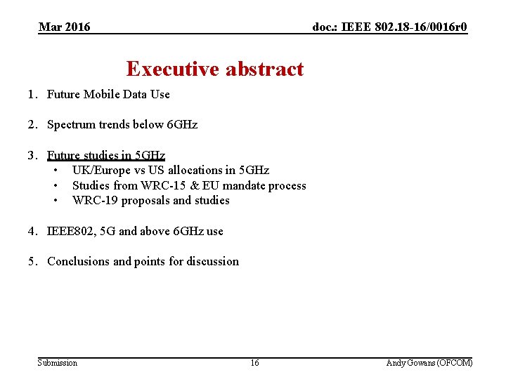 Mar 2016 CONTENT doc. : IEEE 802. 18 -16/0016 r 0 Executive abstract 1.