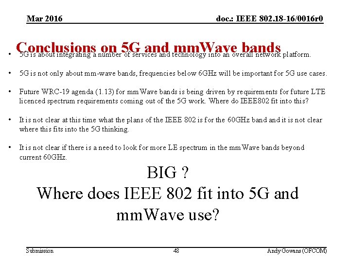 Mar 2016 • (5) Conclusions doc. : IEEE 802. 18 -16/0016 r 0 Conclusions