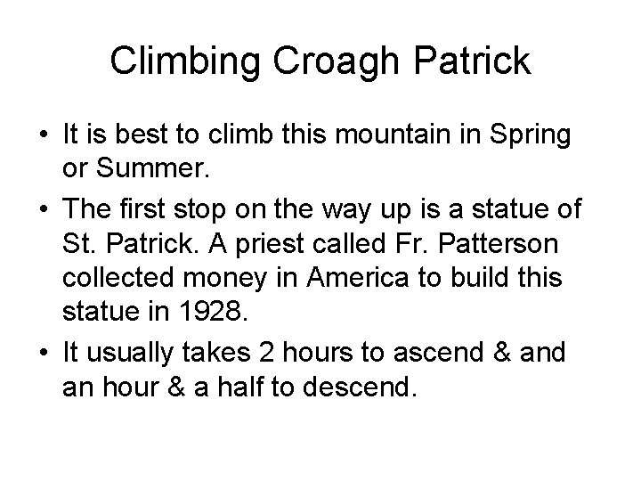 Climbing Croagh Patrick • It is best to climb this mountain in Spring or