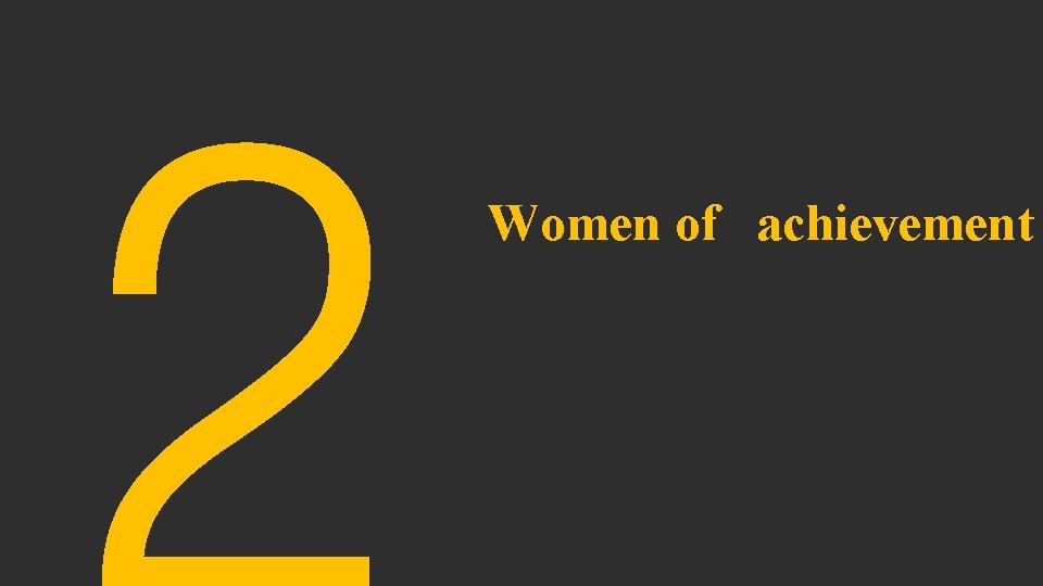 Women of achievement 