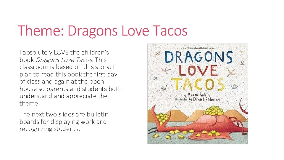 Theme: Dragons Love Tacos I absolutely LOVE the children’s book Dragons Love Tacos. This