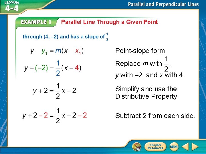 Parallel Line Through a Given Point-slope form Replace m with y with – 2,