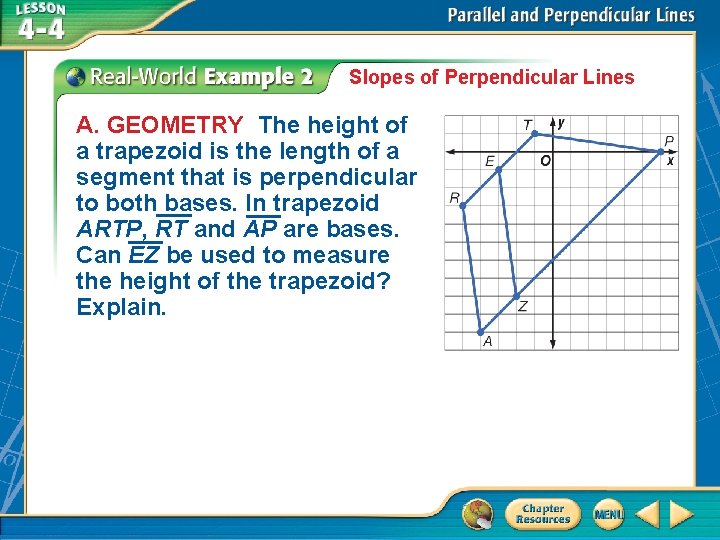 Slopes of Perpendicular Lines A. GEOMETRY The height of a trapezoid is the length