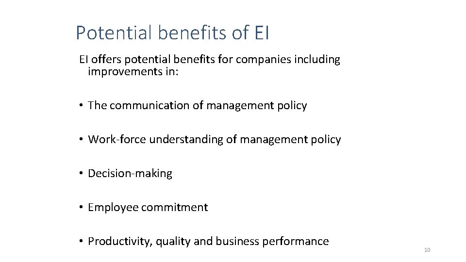 Potential benefits of EI EI offers potential benefits for companies including improvements in: •