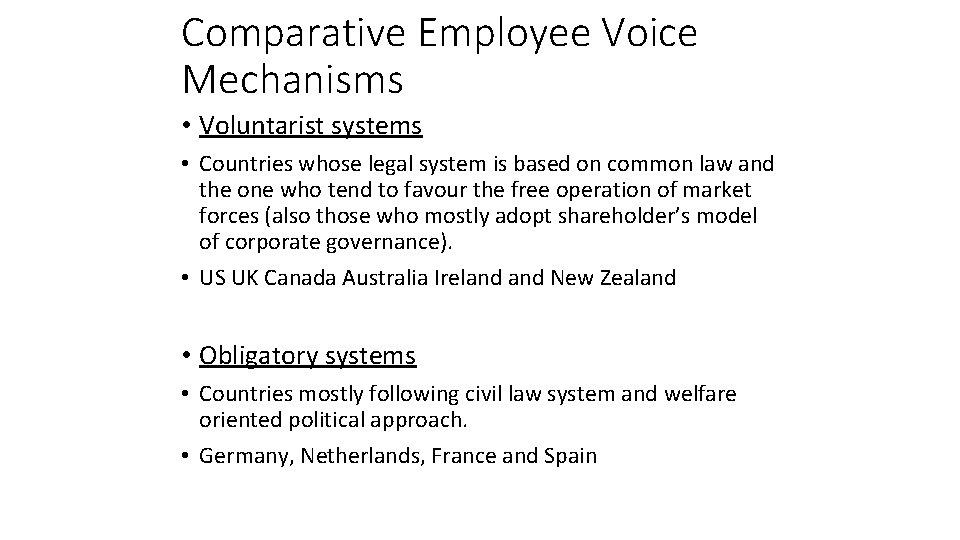 Comparative Employee Voice Mechanisms • Voluntarist systems • Countries whose legal system is based