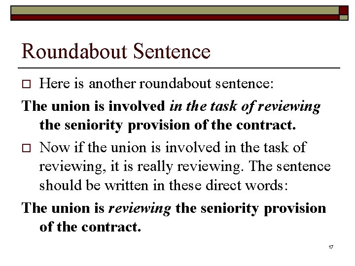 Roundabout Sentence Here is another roundabout sentence: The union is involved in the task