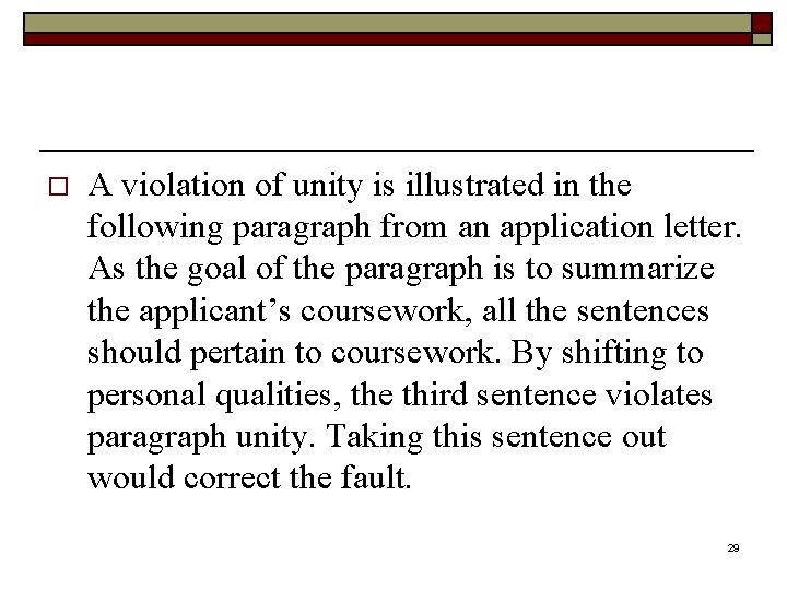 o A violation of unity is illustrated in the following paragraph from an application